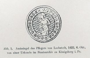 Lochstädt, Kreis Samland Lochstädt, Ordensschloß, Amtssiegel des Pflegers von Lochstädt Lochstädt, Ordensschloß