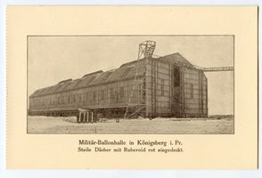 Königsberg (Pr.), Stadtkreis Königsberg Königsberg (Pr.), Militär-Ballonhalle Königsberg, Kasernen, Militärisches