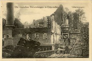 Uderwangen, Ort und Försterei, Kreis Preußisch Eylau Uderwangen, Ort, Zerstörungen durch die Russen III Erster Weltkrieg