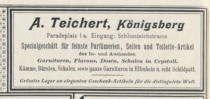 Königsberg (Pr.), Stadtkreis Königsberg Paradeplatz 1a Königsberg (Pr.), Paradeplatz, Spezialgeschäft für feinste Parfümerien, A. Teichert Königsberg, Anzeigen