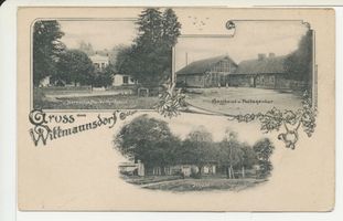 Wittmannsdorf, Kreis Osterode Wittmannsdorf, Herrschaftswohnhaus, Gasthaus und Postagentur, Schule 