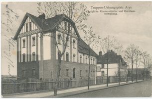 Arys, Kreis Johannisburg Arys, Truppenübungsplatz mit Kommandantur und Garnisonsverwaltung 
