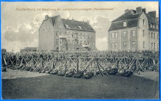 Neidenburg, Stadt, Kreis Neidenburg Neidenburg, Mit Besatzung der Landsturmkompagnie  Neufahrwasser  Erster Weltkrieg