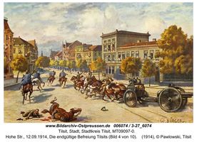Tilsit, Stadt, Stadtkreis Tilsit Am Hohen Tor  Tilsit, Erster Weltkrieg, russische Besetzung und Befreiung 1914