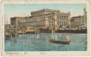 Königsberg (Pr.), Stadtkreis Königsberg Königsberg, Börse, Pregel und Boot - coloriert Königsberg, Börse am Pregel