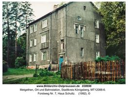 Metgethen, Ort und Bahnstation, Stadtkreis Königsberg Forstweg 7  Metgethen, Häuser früher und heute