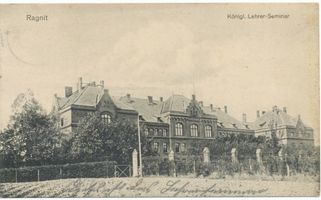 Ragnit, Kreis Tilsit-Ragnit Ragnit, Königliches Lehrerseminar Ragnit, Lehrerseminar