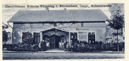 Reichenbach, Kreis Preußisch Holland Reichenbach, Geschäftshaus Wilhelm Wirsching, Kolonialwaren 