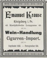 Königsberg (Pr.), Stadtkreis Königsberg Kneiph. Langgasse 45 Königsberg (Pr.), Kneiph. Langgasse, Wein- Handlung, Emanuel Krause Königsberg, Anzeigen