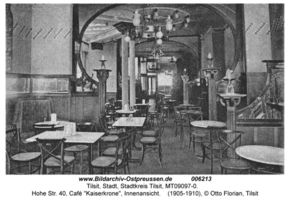 Tilsit, Stadt, Stadtkreis Tilsit Hohe Straße 40  Tilsit, Café  Kaiserkrone  (Hohe Str. 40)