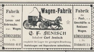 Königsberg (Pr.), Stadtkreis Königsberg Büttelplatz (fr. Strohmarkt) 3-4 Königsberg (Pr.), Strohmarkt, Wagen-Fabrik, C. F. Jenisch Königsberg, Anzeigen