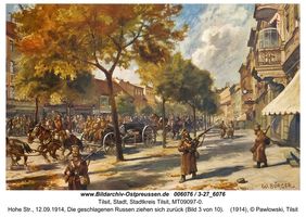 Tilsit, Stadt, Stadtkreis Tilsit Hohe Straße  Tilsit, Erster Weltkrieg, russische Besetzung und Befreiung 1914