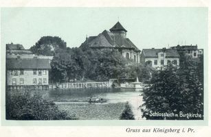 Königsberg (Pr.), Stadtkreis Königsberg Königsberg, Schlossteich mit Burgkirche X Königsberg, Schloßteich