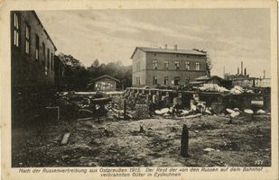 Eydtkau, Kreis Ebenrode Eydtkuhnen, Bahnhof, Reste verbrannter Güter Eydtkuhnen, 1. Weltkrieg
