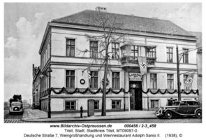 Tilsit, Stadt, Stadtkreis Tilsit Deutsche Straße 7  Tilsit, Weingroßhandlung und Weinrestaurant  Sanio 